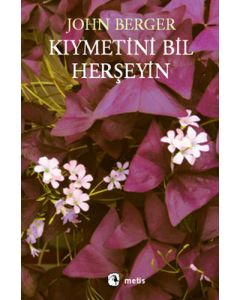 Kıymetini Bil Herşeyin