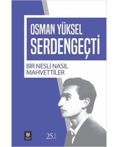 Bir Nesli Nasıl Mahvettiler
