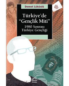Türkiye’de Gençlik Miti