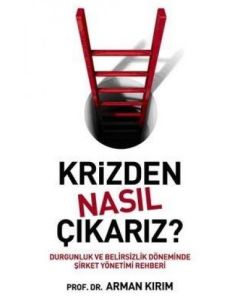 Krizden Nasıl Çıkarız ?