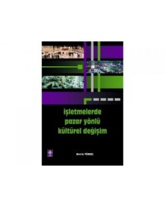 İşletmelerde Pazar Yönlü Kültürel Değişim
