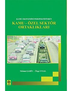 Kamu Ekonomisi Perspektifinden Kamu – Özel Sektör Ortaklıkları
