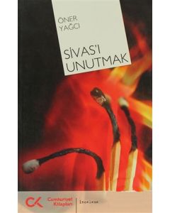 Sivas’ı Unutmak