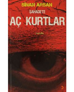 Şahadete Aç Kurtlar