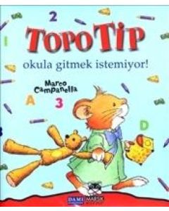 Topo Tip - Okula Gitmek İstemiyor