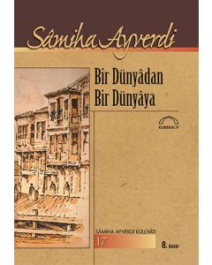 Bir Dünyâdan Bir Dünyâya