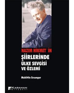 Nazım Hikmet'in Şiirlerinde Ülke Sevgisi ve Özlemi