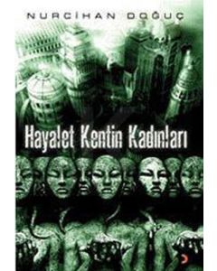 Hayalet Kentin Kadınları