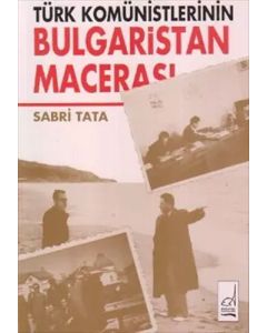 Türk Komünistlerinin Bulgaristan Macerası
