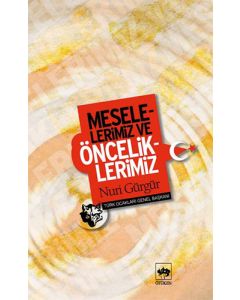 Meselelerimiz ve Önceliklerimiz