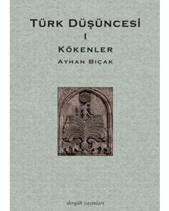 Türk Düşüncesi 1 - Kökenler