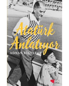 Atatürk Anlatıyor