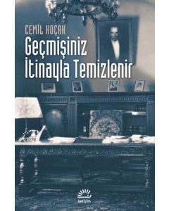 Geçmişiniz İtinayla Temizlenir