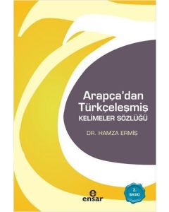 Arapça'dan Türkçeleşmiş Kelimeler Sözlüğü