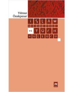 İslam Medeniyeti ve Türk Kültürü