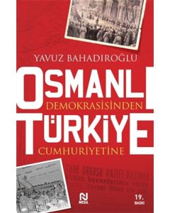 Osmanlı Demokrasisinden Türkiye Cumhuriyetine