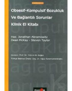 Obsesif-Kompulsif Bozukluk ve Bağlantılı Sorunlar El Kitabı