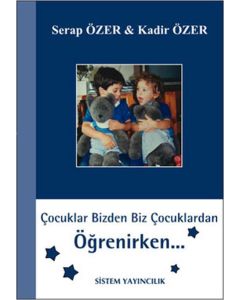 Çocuklar Bizden Biz Çocuklardan Öğrenirken
