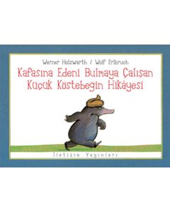 Kafasına Edeni Bulmaya Çalışan Küçük Köstebeğin Hikayesi