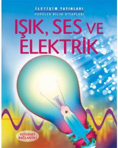 Işık, Ses ve Elektrik