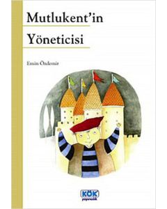 Mutlukent’in Yöneticisi