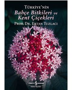 Türkiye’nin Bahçe Bitkileri ve Kent Çiçekleri