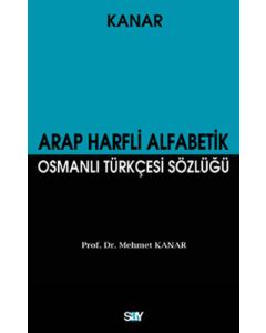 Arap Harfli Alfabetik Osmanlı Türkçesi Sözlüğü