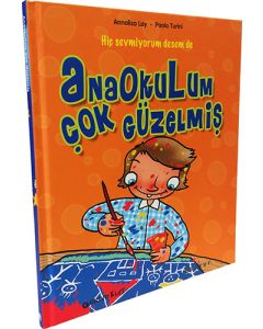 Anaokulum Çok Güzelmiş (Ciltli)