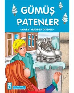 Gümüş Patenler (Çocuk Klasikleri)