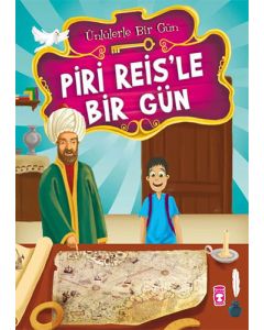 Piri Reis’le Bir Gün
