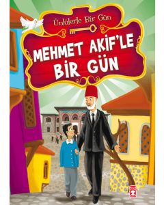 Ünlülerle Bir Gün 1 - Mehmet Akif’le Bir Gün 