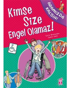 Kimse Size Engel Olamaz!