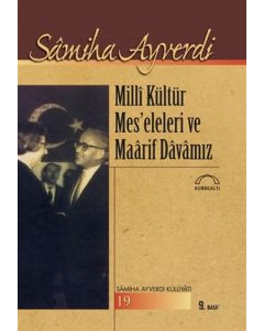 Milli Kültür ve Meseleleri ve Maarif Davamız
