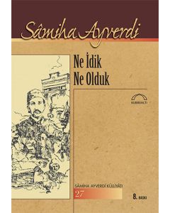 Ne İdik Ne Olduk