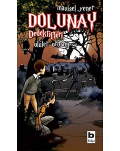 Dolunay Dedektifleri - Ölüler Ormanı