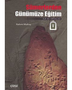 Sümerlerden Günümüze Eğitim (İlk ve Ortaçağ)