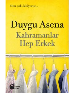 Kahramanlar Hep Erkek