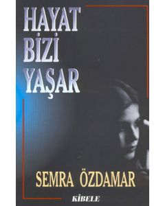 Hayat Bizi Yaşar