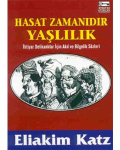 Hasat Zamanıdır Yaşlılık