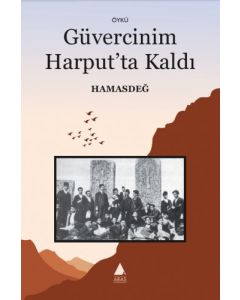 Güvercinim Harput'ta Kaldı