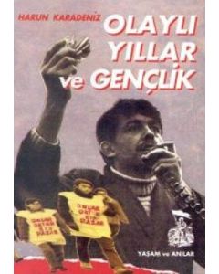 Olaylı Yıllar ve Gençlik