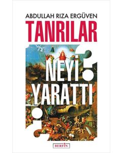 Tanrılar Neyi Yarattı?