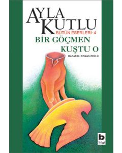 Bir Göçmen Kuştu O