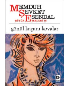 Gönül Kaçanı Kovalar