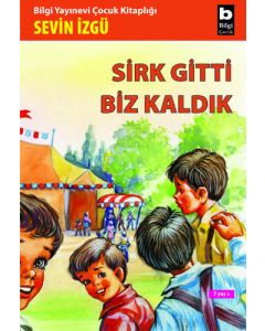 Sirk Gitti Biz Kaldık
