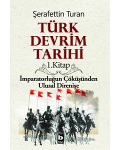 Türk Devrim Tarihi / 1. Kitap
