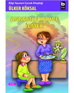 Annemle Kahve İçmek