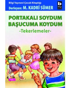 Portakalı Soydum Başucuma Koydum - Tekerlemeler