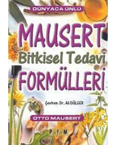 Dünyaca Ünlü Mausert Bitkisel Tedavi Formülleri