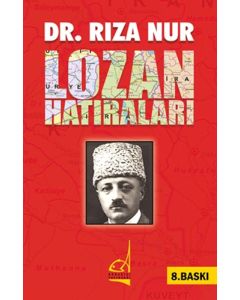 Dr. Rıza Nur’un Lozan Hatıraları (Ciltli)